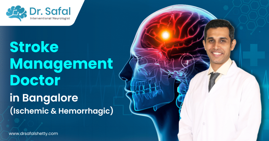  Stroke Management Doctor in Bangalore (Ischemic & Hemorrhagic) 