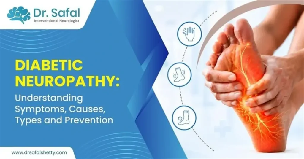 Diabetic Neuropathy: Understanding Symptoms, Causes, Types and Prevention